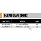 DUBALI UYARI DİKMESİ