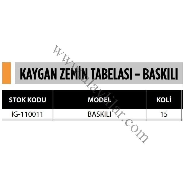 KAYGAN ZEMİN TABELASI - BASKILI